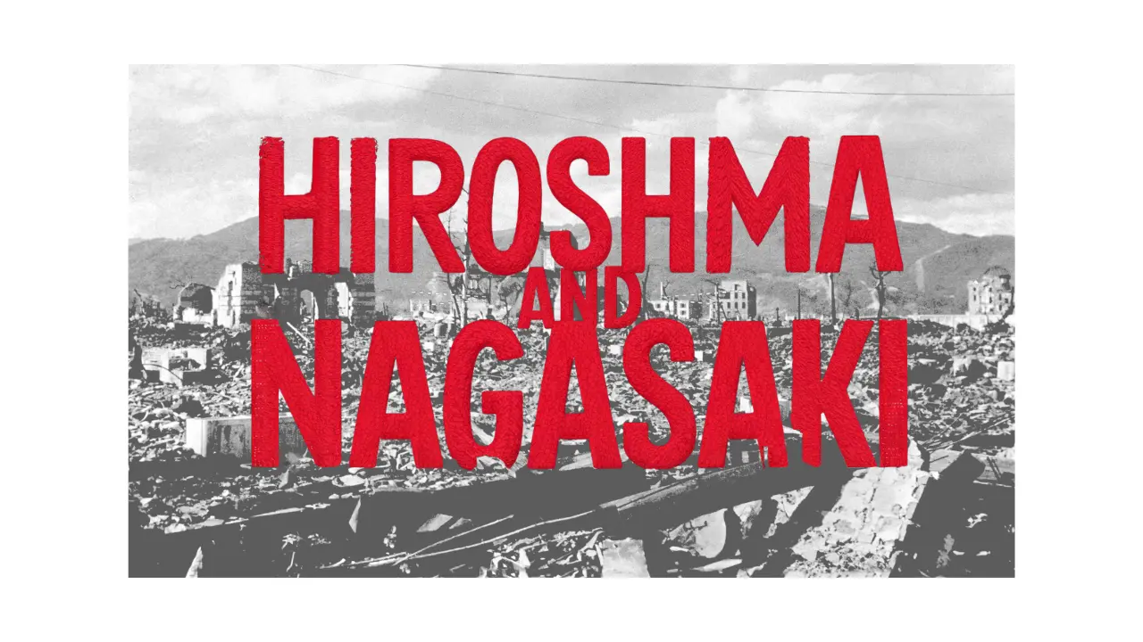 Hiroshima and Nagasaki